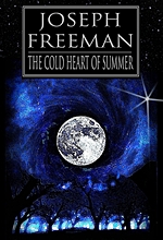 The Cold Heart of Summer by Joseph Freeman